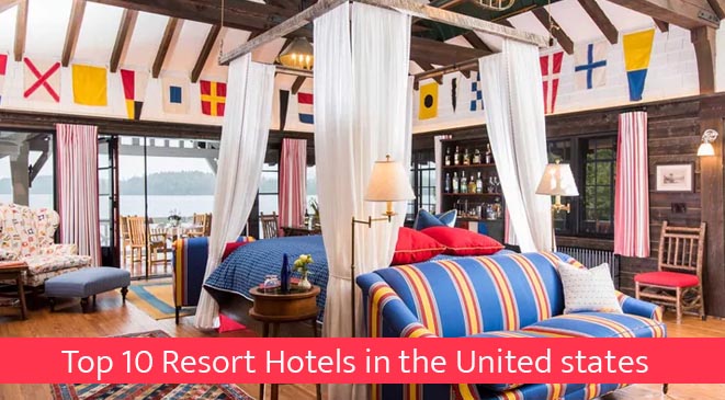 The Top 10 Resort Hotels in the Continental USA for your domestic Vacation